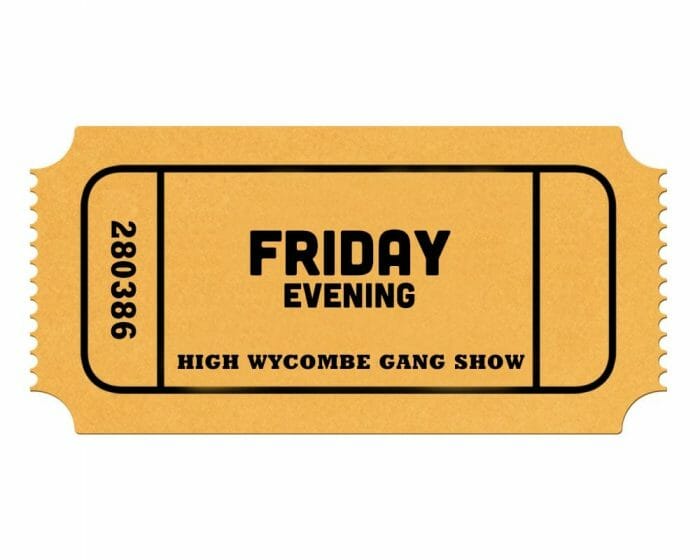 High Wycombe Gang Show - Friday Evening - Ticket