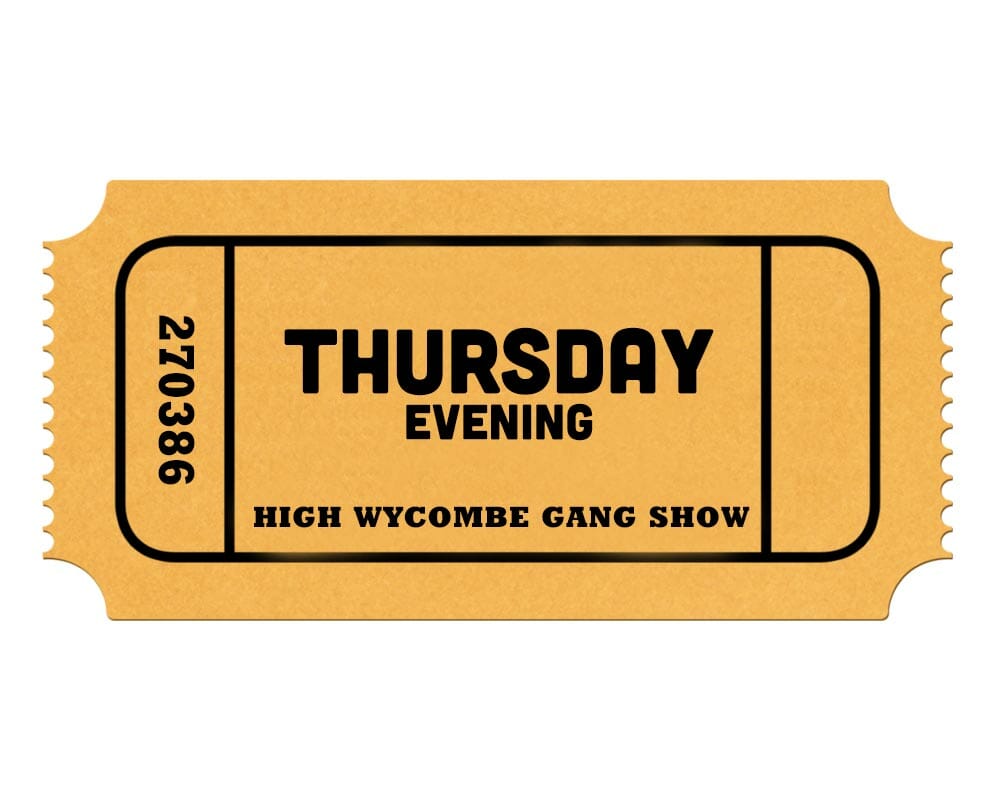 High Wycombe Gang Show - Thursday Evening - Ticket