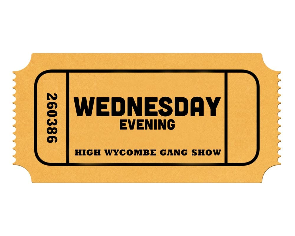 High Wycombe Gang Show - Wednesday Evening - Ticket